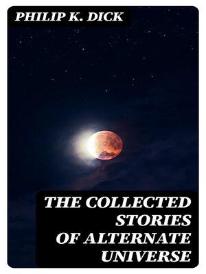 cover image of The Collected Stories of Alternate Universe